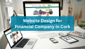 Website Design for Financial Company in Cork
