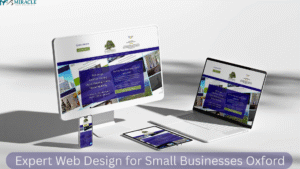 Expert Web Design for Small Businesses Oxford