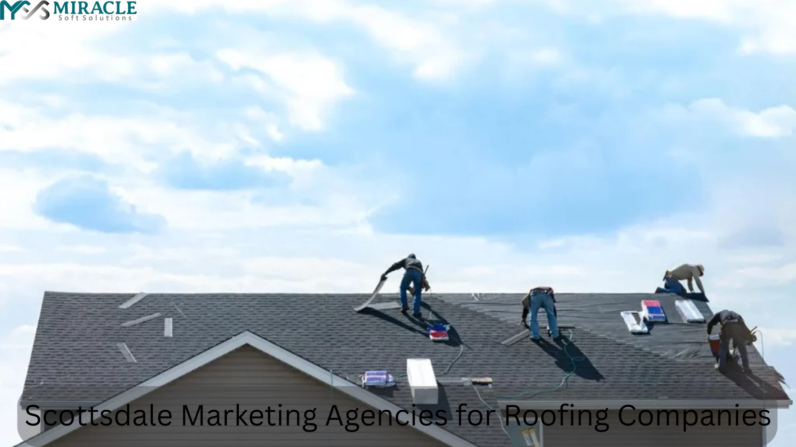 Scottsdale Marketing Agencies for Roofing Companies