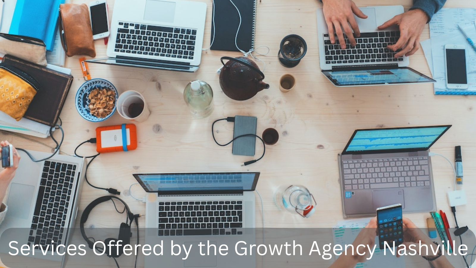 Services Offered by the Growth Agency Nashville